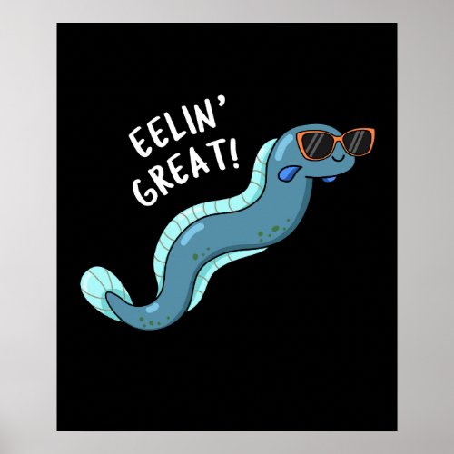 Eelin Great Funny Slippery Eel Pun Dark BG Poster