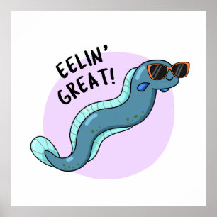 Eelin Great Funny Slippery Eel Pun Poster