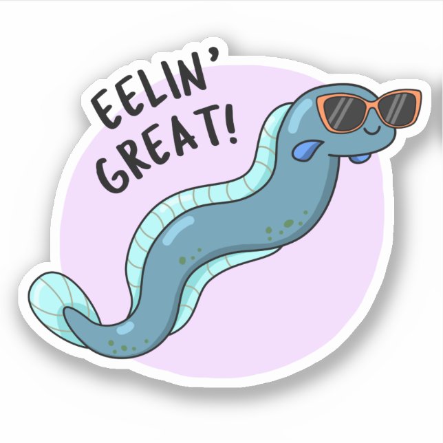 Eelin Great Funny Slippery Eel Pun  Sticker (Front)