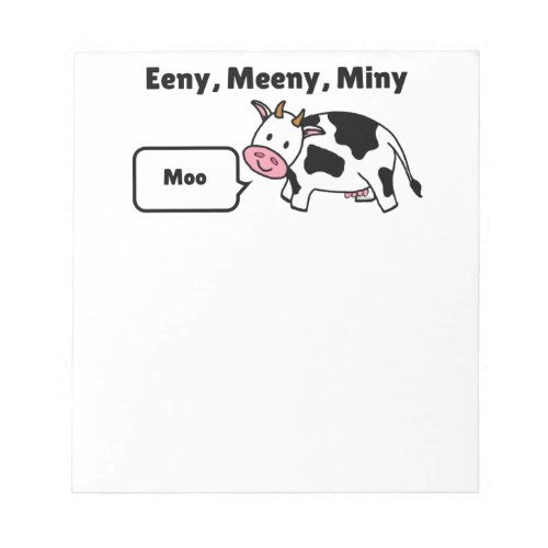 Eeny Meeny Miny Moo Cow Notepad