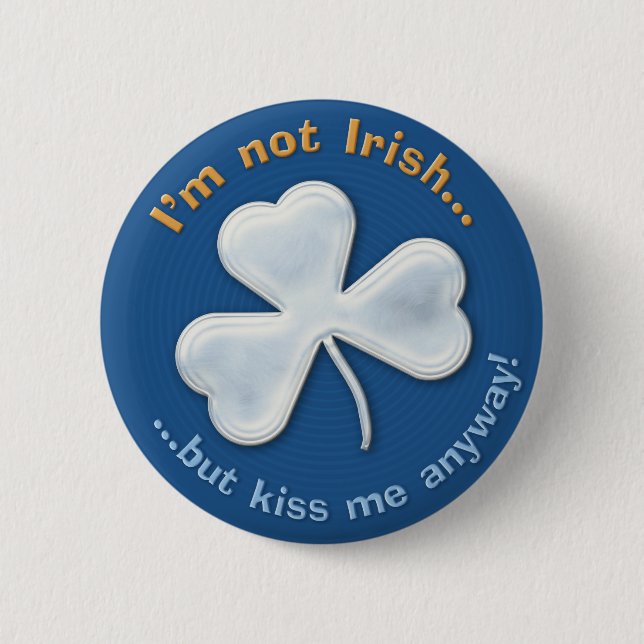 Eerie shamrock: I'm not Irish... - Button (Front)
