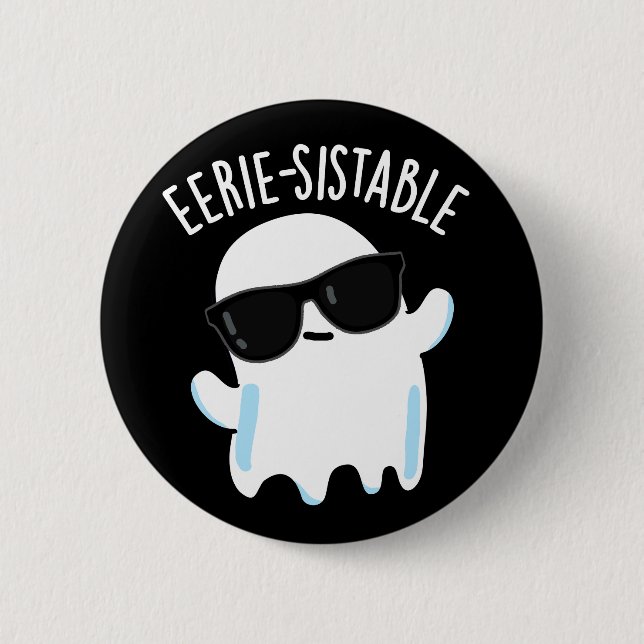Eerie-sistable Funny Ghost Pun Dark BG Button (Front)