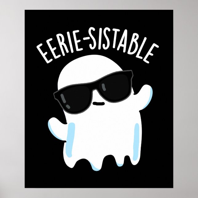 Eerie-sistable Funny Ghost Pun Dark BG Poster (Front)
