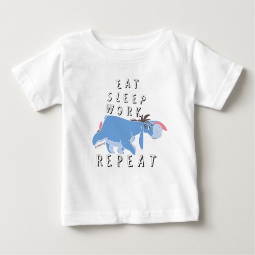 Eeyore  Eat Sleep Work Repeat Baby T_Shirt
