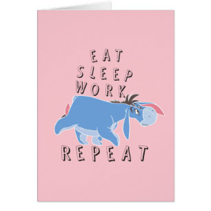 Eeyore   Eat Sleep Work Repeat Cards