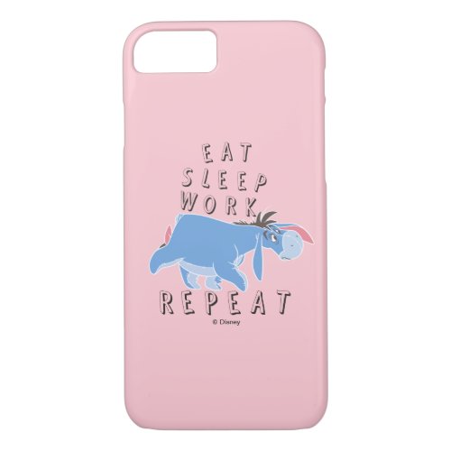 Eeyore  Eat Sleep Work Repeat iPhone 87 Case