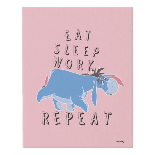 Eeyore  Eat Sleep Work Repeat Faux Canvas Print