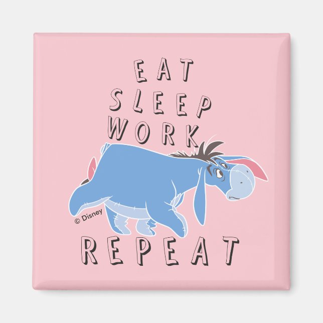 Eeyore | Eat Sleep Work Repeat Magnet (Front)