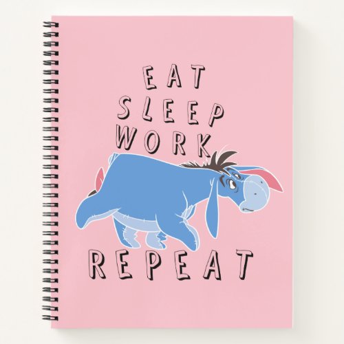 Eeyore  Eat Sleep Work Repeat Notebook