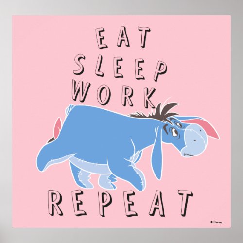 Eeyore  Eat Sleep Work Repeat Poster