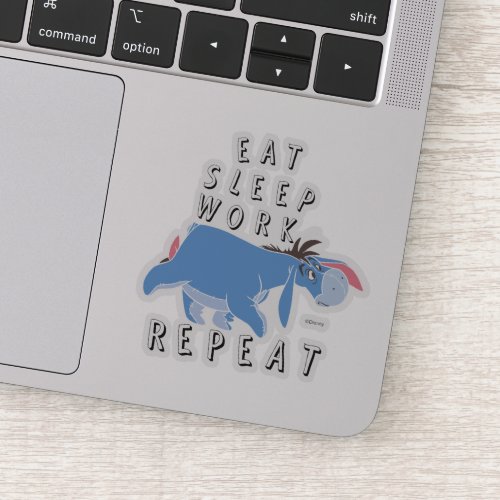Eeyore  Eat Sleep Work Repeat Sticker