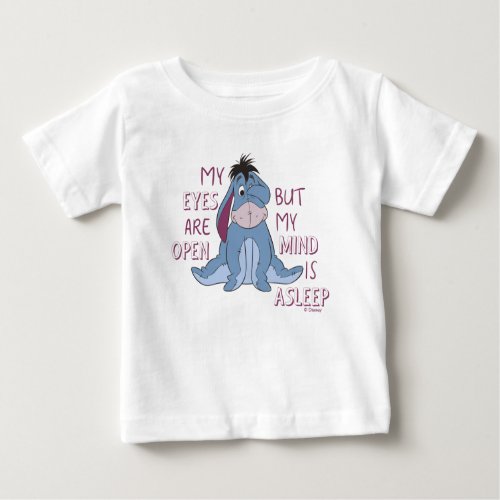 Eeyore  My Mind is Asleep Quote Baby T_Shirt