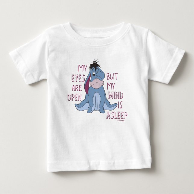 Eeyore | My Mind is Asleep Quote Baby T-Shirt (Front)