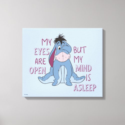 Eeyore  My Mind is Asleep Quote Canvas Print