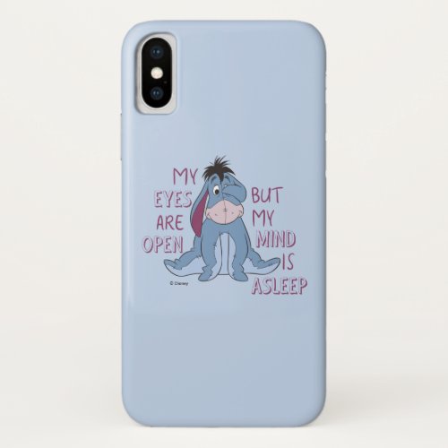 Eeyore  My Mind is Asleep Quote iPhone X Case