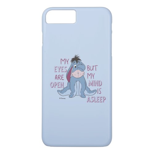 Eeyore  My Mind is Asleep Quote iPhone 8 Plus7 Plus Case