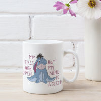 Eeyore | My Mind is Asleep Quote