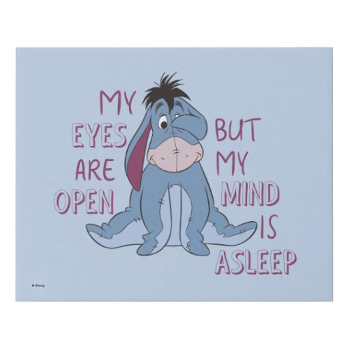 Eeyore  My Mind is Asleep Quote Faux Canvas Print