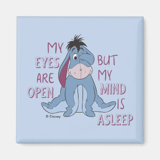 Eeyore | My Mind is Asleep Quote Magnet