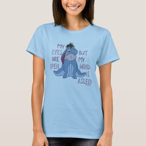 Eeyore  My Mind is Asleep Quote T_Shirt