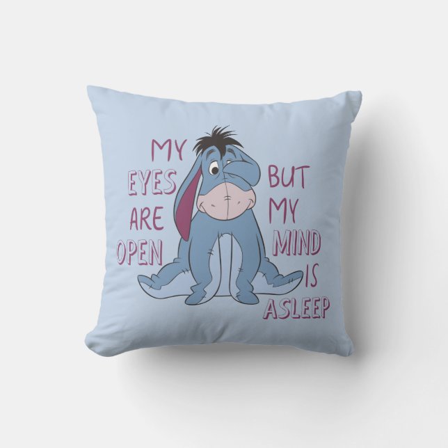 Eeyore | My Mind is Asleep Quote Throw Pillow (Front)
