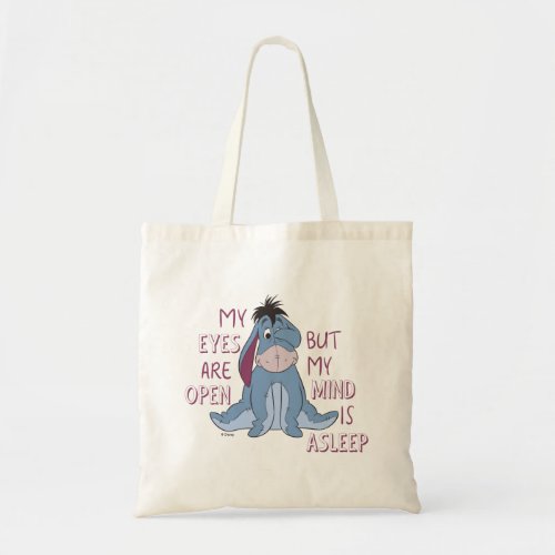 Eeyore  My Mind is Asleep Quote Tote Bag