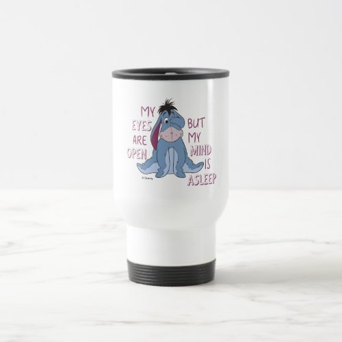 Eeyore  My Mind is Asleep Quote Travel Mug