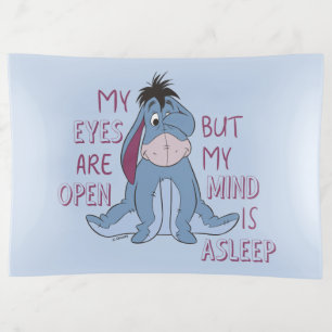 Eeyore My Mind is Asleep Quote Trinket Tray