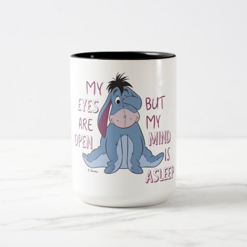 Eeyore  My Mind is Asleep Quote Two_Tone Coffee Mug