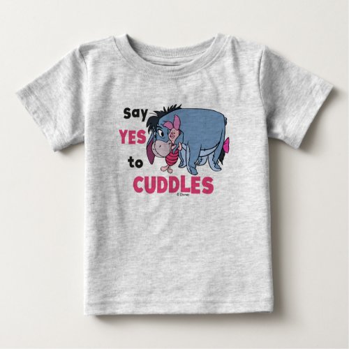 Eeyore  Say Yes to Cuddles Baby T_Shirt