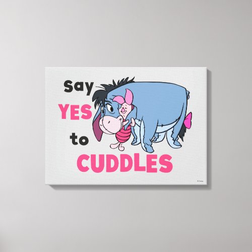 Eeyore  Say Yes to Cuddles Canvas Print