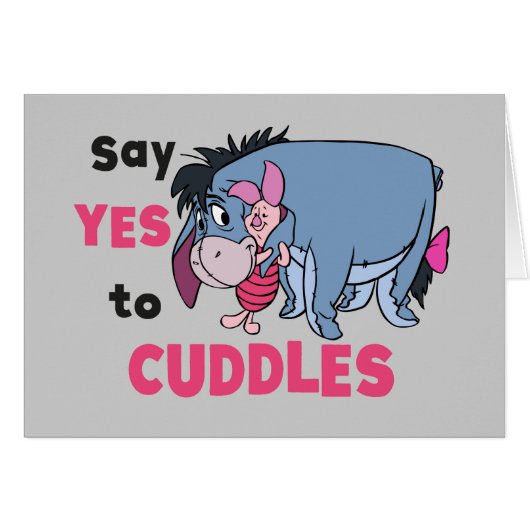 Eeyore | Say Yes to Cuddles Cards (Front Horizontal)