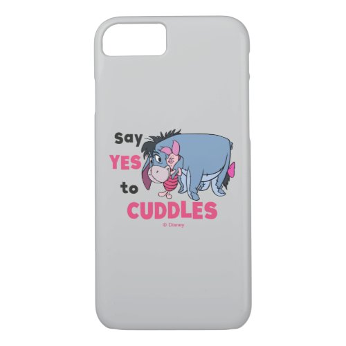 Eeyore  Say Yes to Cuddles iPhone 87 Case