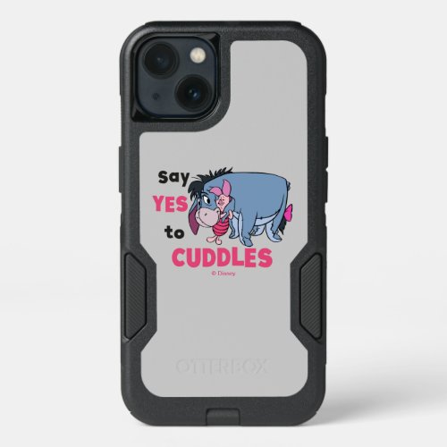 Eeyore  Say Yes to Cuddles iPhone 13 Case