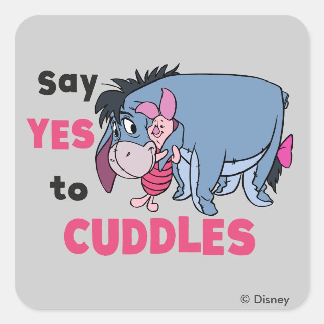 Eeyore | Say Yes to Cuddles Square Sticker (Front)