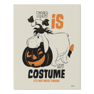 Eeyore   This is my Costume Faux Canvas Print