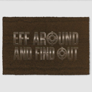 Eff Around and Find Out – Gunmetal. Fiber Doormat