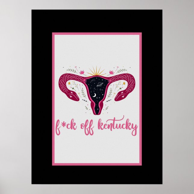  Eff Off Kentucky Celestial Uterus Pro-Choice  Poster (Front)