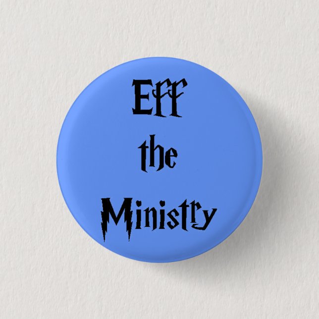 Eff the Ministry Pinback Button (Front)