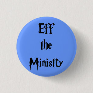 Eff the Ministry Pinback Button