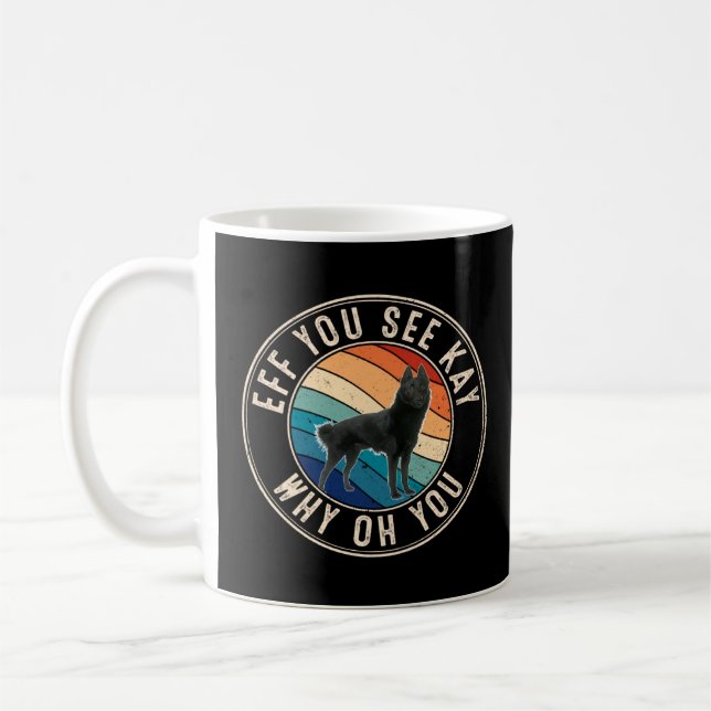 Eff You See Kay Retro 80s Schipperke  Coffee Mug (Left)