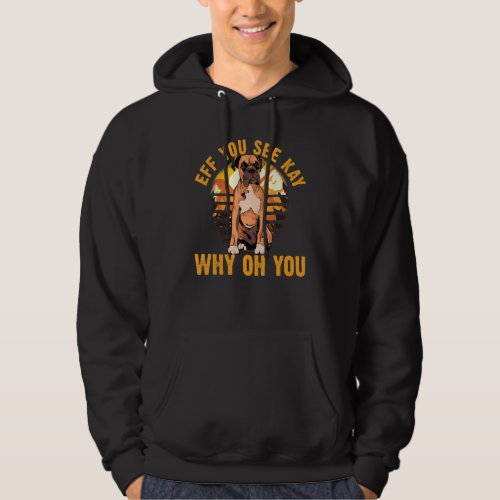Eff You See Kay Why Oh You Yoga Workout Boxer Dog Hoodie