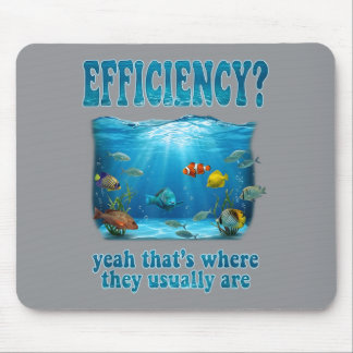 Efficiency Where They Usually Are Aquarium Fiank Mouse Pad