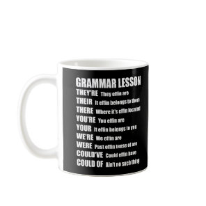 Effin Grammar Lesson Humor They're Their There Coffee Mug