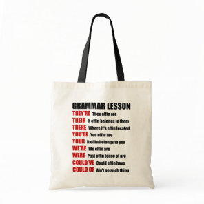 Effin Grammar Lesson Humor They're Their There Tote Bag