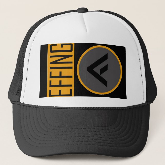 Effing Around Trucker Hat (Front)