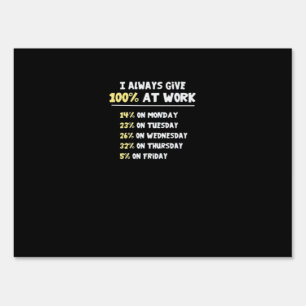 Effort At Work Essential - Hardly Working Sign