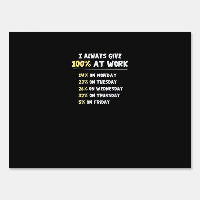 Effort At Work Essential - Hardly Working Sign (Front)