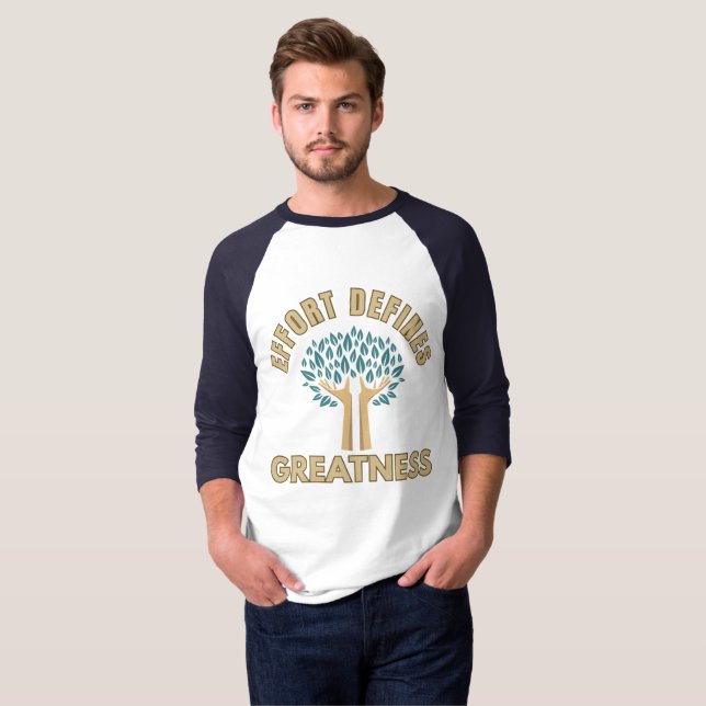 Effort Defines Greatness T-Shirt (Front Full)