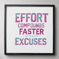 "Effort Over Excuses"